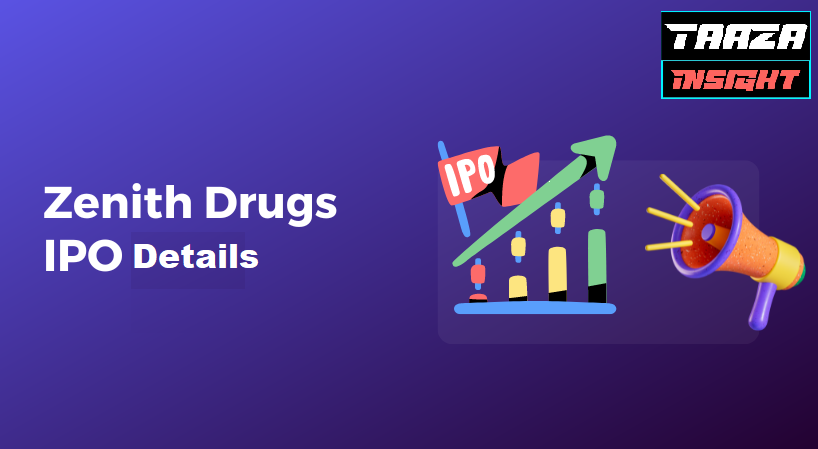 Zenith Drugs Limited IPO